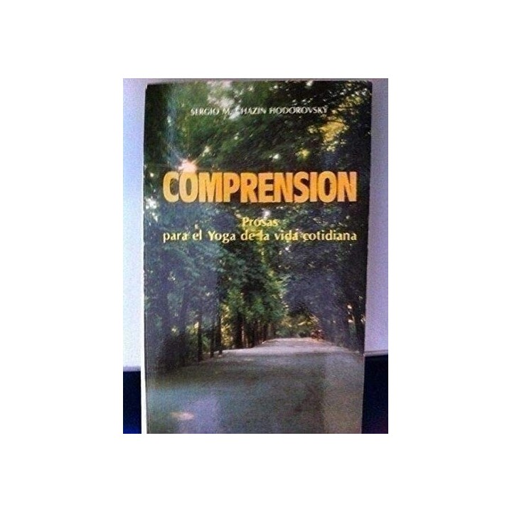 Comprensión. Prosas para el yoga de la vida cotidiana.